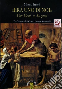 «Era uno di noi». Con Gesù, a Nazaret libro