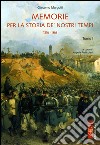 Memorie per la storia de' nostri tempi 1856-1866 libro