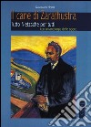 Il cane di Zarathustra. Tutto Nietzsche per tutti. Con un antologia delle opere libro di Morra Gianfranco