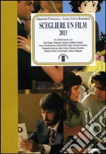 Scegliere un film 2013 libro