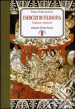 Esercizi di filosofia. Conoscere, conoscersi libro