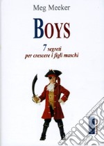 Boys. 7 segreti per crescere i figli maschi libro