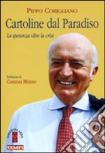 Cartoline dal paradiso. La speranza oltre la crisi. Vol. 1 libro