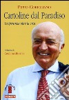 Cartoline dal paradiso. La speranza oltre la crisi. Vol. 1 libro