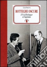 Botteghe oscure. Il PCI di Berlinguer & Napolitano