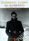 «Io ritornerò». Lettere dalla Russia 1942-1943 libro