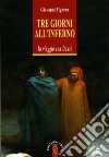 Tre giorni all'Inferno. In viaggio con Dante libro