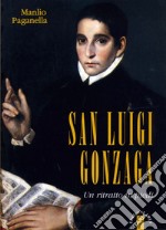 San Luigi Gonzaga. Un ritratto in piedi. Nuova ediz. libro