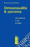 Omosessualità & speranza nell'esperienza di uno psicologo libro di Van den Aardweg Gerard