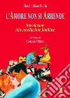 L'Amore non si arrende. Introduzione alla conciliazione familiare libro