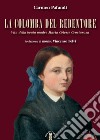 La Colomba del Redentore. Vita della beata madre Maria Celeste Crostarosa libro di Pafundi Carmen