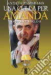 Una culla per Amanda. Il miracolo di Paolo VI libro di Zambrano Andrea