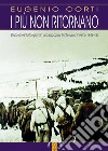 I più non ritornano. Diario di ventotto giorni in una sacca sul fronte russo (inverno 1942-43). Nuova ediz. libro