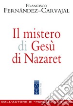 il Mistero di Gesù di Nazaret libro