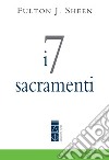 I 7 sacramenti libro