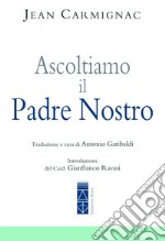 Ascoltiamo il Padre nostro libro