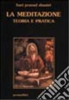 La meditazione: teoria e pratica libro