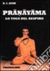 Pranayama. Lo yoga del respiro libro