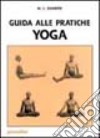 Guida alle pratiche yoga libro