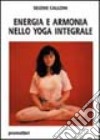 Energia e armonia nello yoga integrale libro