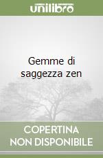 Gemme di saggezza zen libro