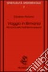 Viaggio in Birmania. Alla ricerca della meditazione vipassana libro