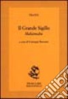 Il grande sigillo. Mahamudra libro di Tilopa Baroetto G. (cur.)