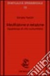 Meditazione e relazione. Esperienze di vita comunitaria libro di Parolin Sandra