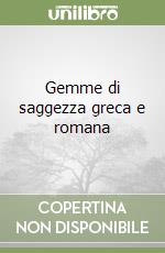 Gemme di saggezza greca e romana libro