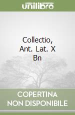 Collectio, Ant. Lat. X Bn libro