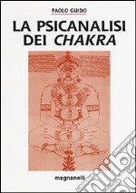 La psicanalisi dei chakra libro