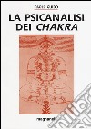 La psicanalisi dei chakra libro