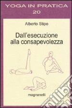 Dall'esecuzione alla consapevolezza libro