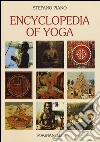 Encyclopedia of yoga. Ediz. illustrata libro