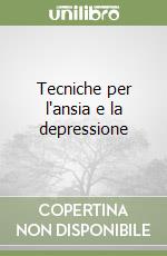 Tecniche per l'ansia e la depressione