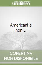 Americani e non...