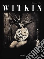 Witkin. Catalogo della mostra (New York, Solomon R. Guggenheim Museum, 13 ottobre 1995-14 gennaio 1996). Ediz. inglese libro