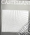 Castellani. Catalogo della mostra (Pistoia, palazzo Fabroni, 1996). Ediz. italiana e inglese libro