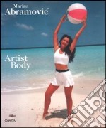 Marina Abramovic. Artist body. Catalogo della mostra (Pisa, Fondazione Teseco per l'arte, 22 gennaio-30 aprile 1999). Ediz. tedesca libro