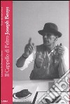 Il cappello di feltro. Joseph Beuys. Una vita raccontata libro