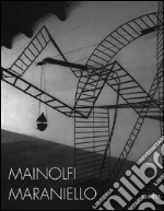 Mainolfi Maraniello. Catalogo della mostra (Pesaro, Centro per le arti visive «Pescheria», 1998). Ediz. italiana e inglese libro