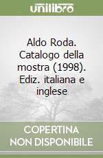 Aldo Roda. Catalogo della mostra (1998). Ediz. italiana e inglese libro