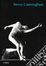 Merce Cunningham. Catalogo della mostra (Vienna, 4 maggio-11 giugno 2000; Rivoli, 30 giugno-10 settembre 2000). Ediz. italiana e inglese libro