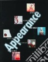 Appearance. Catalogo della mostra (Bologna, Galleria d'arte moderna, 27 gennaio-26 marzo 2000). Ediz. italiana e inglese libro