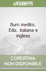 Burri inedito. Ediz. italiana e inglese libro