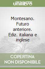 Montesano. Futuro anteriore. Ediz. italiana e inglese libro