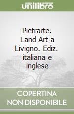 Pietrarte. Land Art a Livigno. Ediz. italiana e inglese