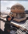 Shirin Neshat. Ediz. italiana e inglese libro