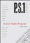 P.S.1. Italian studio program 2000-2002. Ediz. italiana e inglese libro di Di Pietrantonio Giacinto