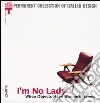 I'm no lady. When objects have women's names. Catalogo della mostra (Milan, 23 January-21 April 2002) libro